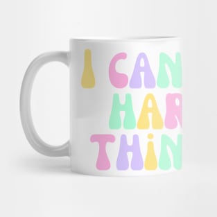 I Can Do Hard Things - Inspiring and Motivational Quotes Mug